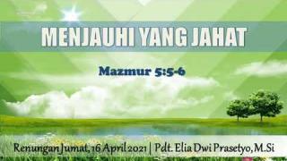 Embedded thumbnail for Menjauhi yang Jahat - Renungan Jumat, 16 April 2021