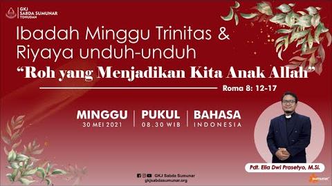 Embedded thumbnail for Ibadah Minggu Trinitas, 30 Mei 2021 (Unduh-unduh)